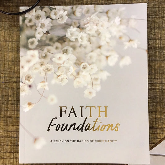 Faith Foundations- A study on the basics of Christianity